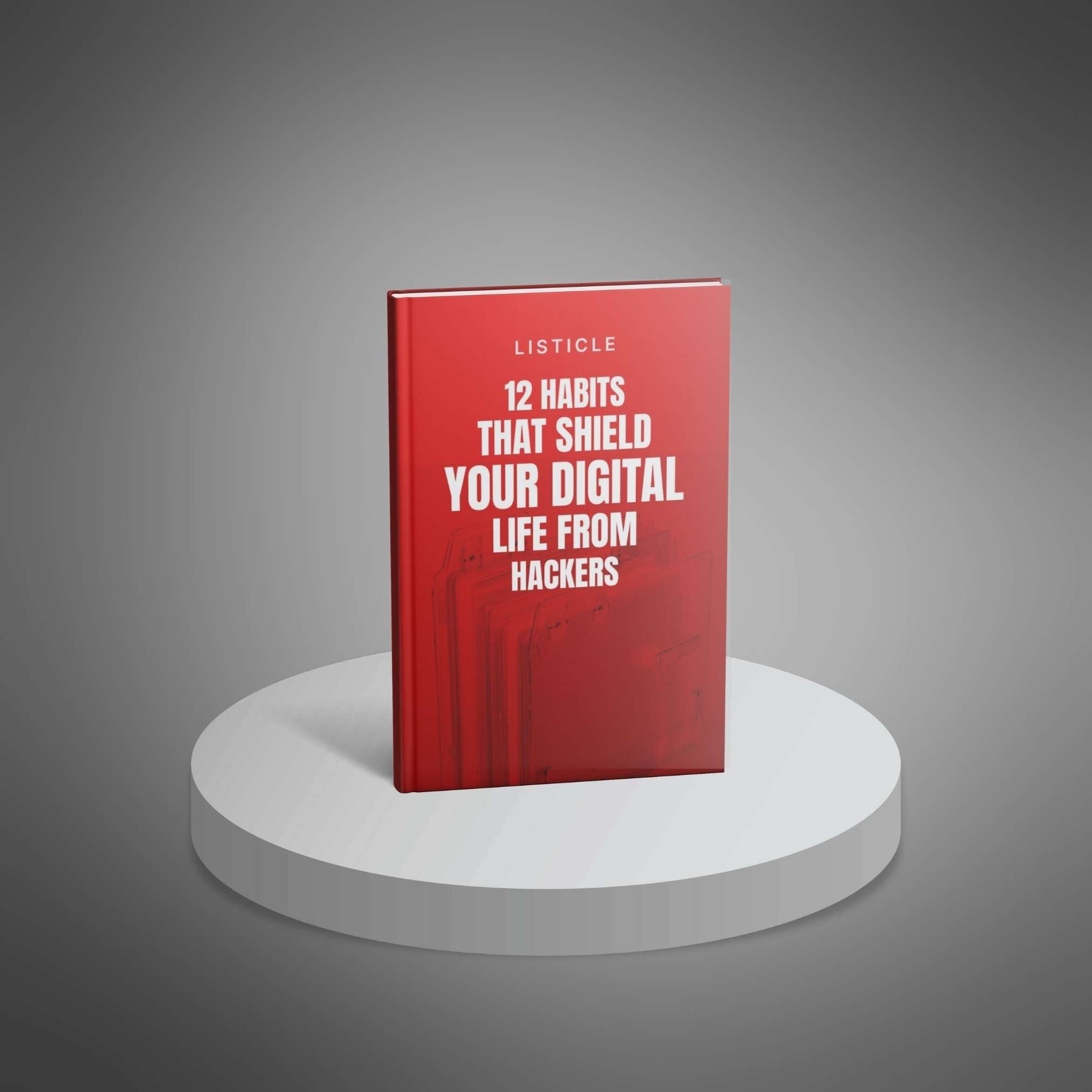 12 Habits That Shield Your Digital Life From Hackers