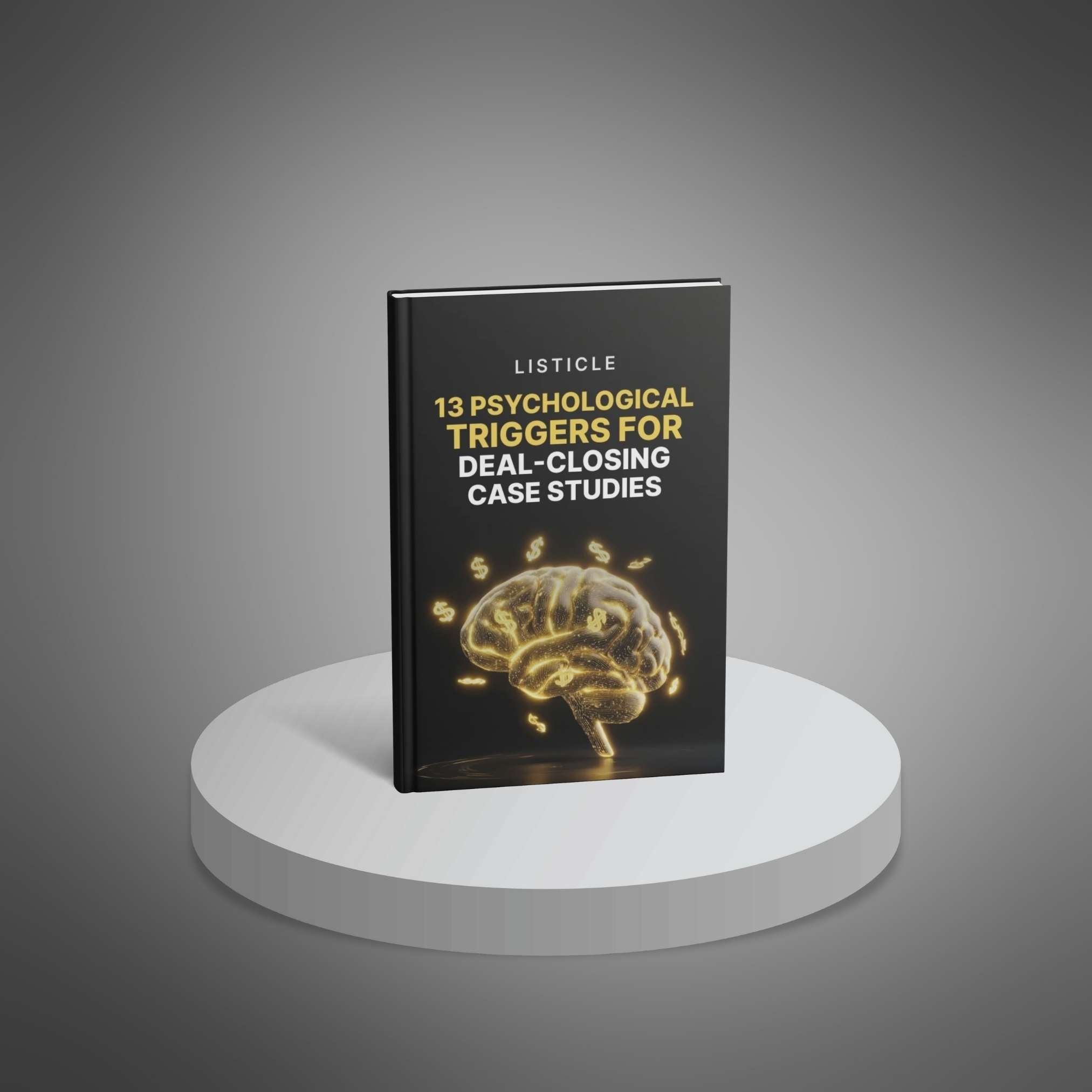13 Psychological Triggers for Deal-Closing Case Studies
