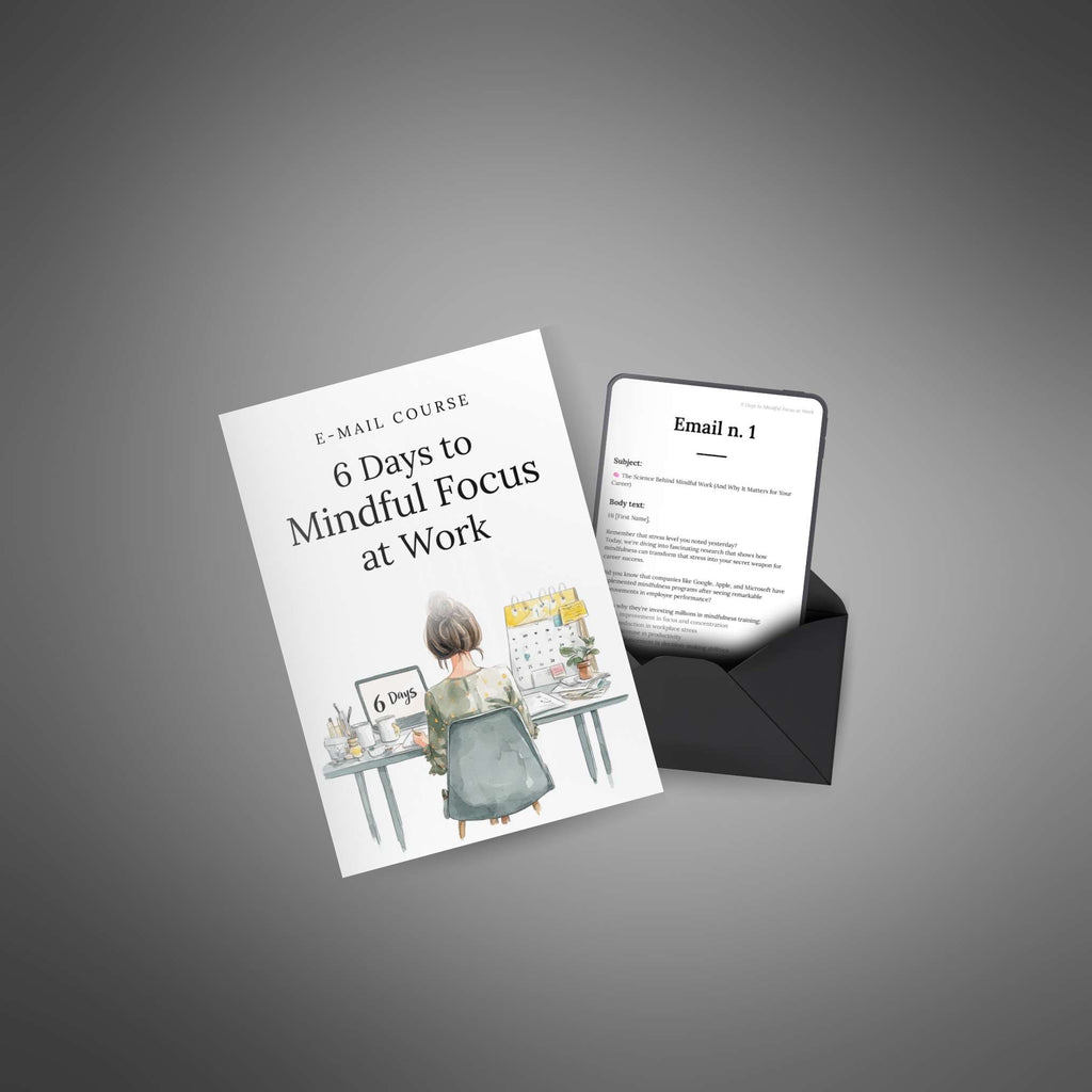 6 Days to Mindful Focus at Work