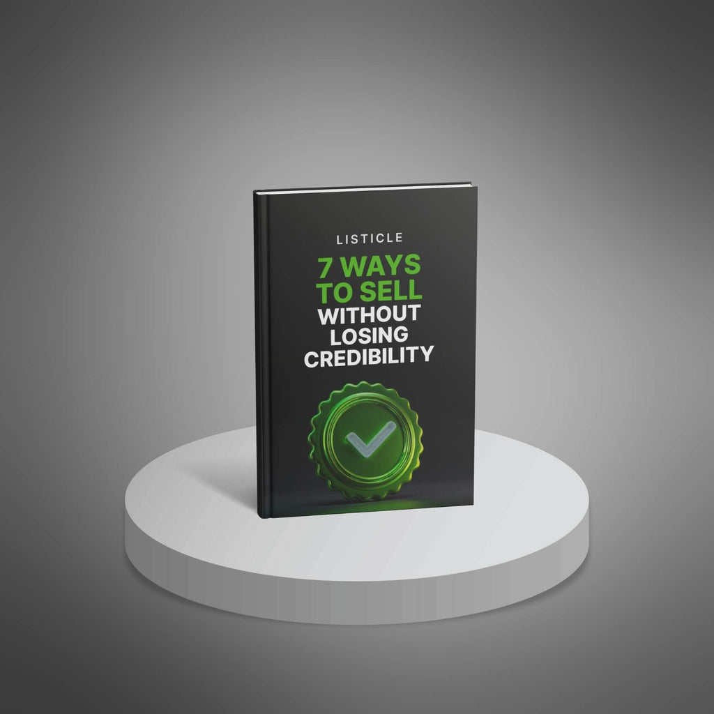 7 Ways to Sell Without Losing Credibility