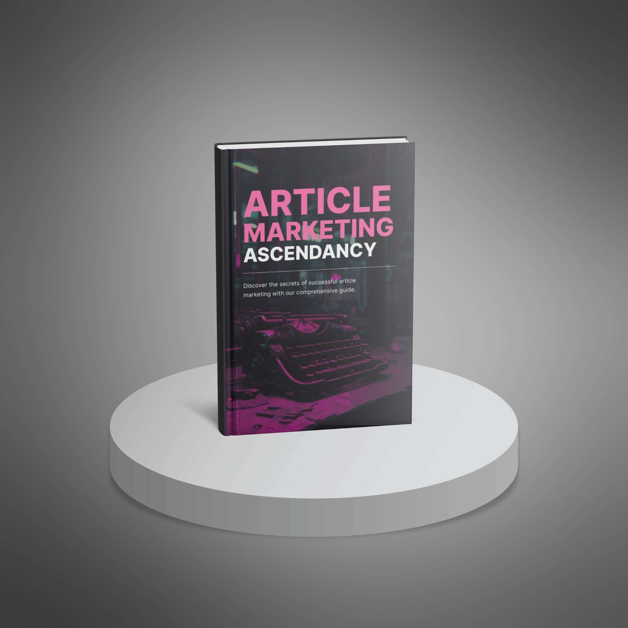 Article Marketing Mastery: Drive Traffic, Build Authority & Monetize Your Content