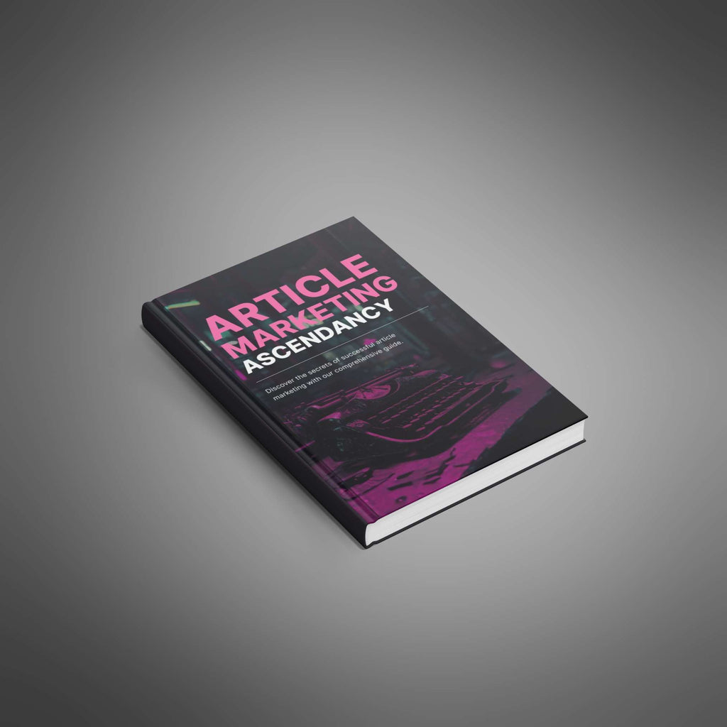 Article Marketing Ascendancy: Boost Traffic, Authority & Online Sales with Powerful Content