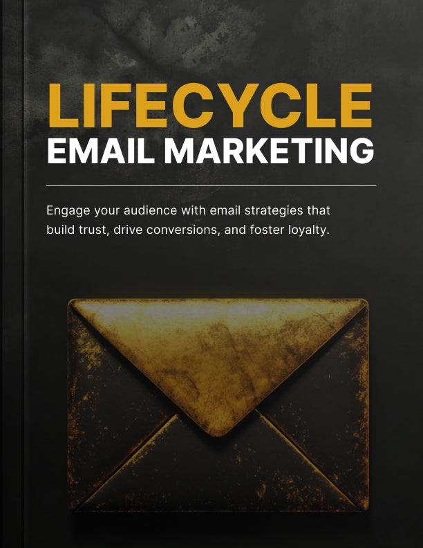 Lifecycle Email Marketing: How to Build Relationships, Drive Sales, and Keep Customers Coming Back