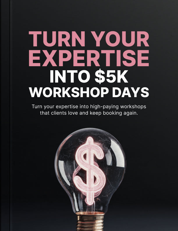 Turn Your Expertise Into $5K Workshop Days – Ebook