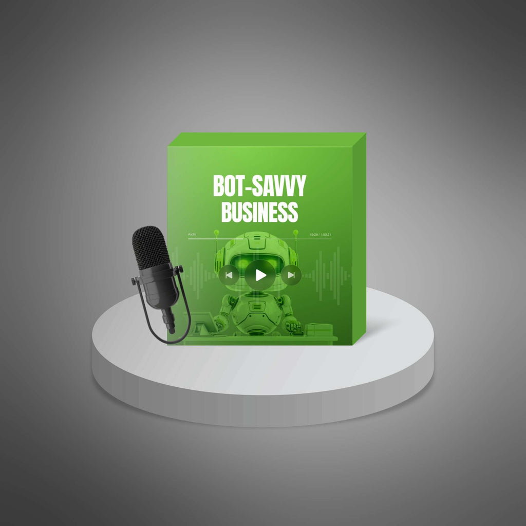 Bot-Savvy Business – Podcast Series
