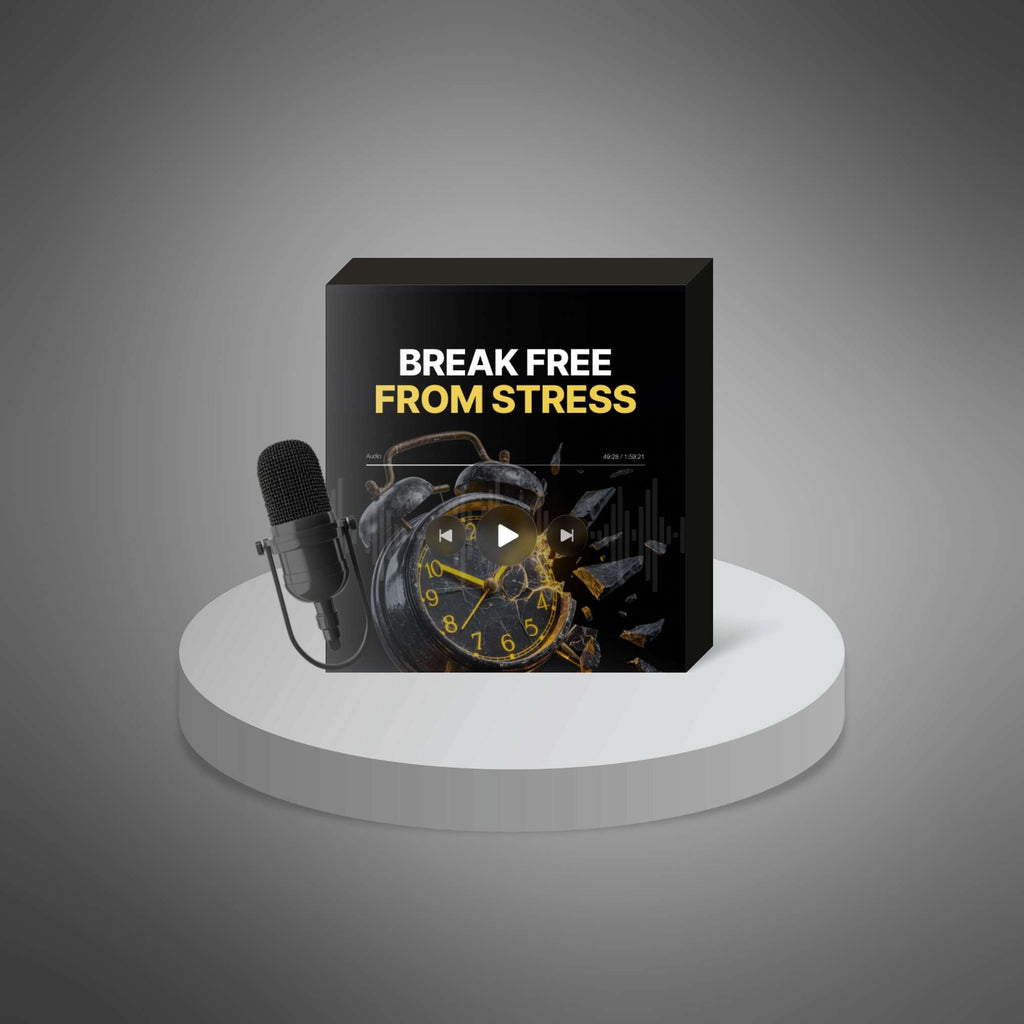 Break Free From Stress – Podcast Series