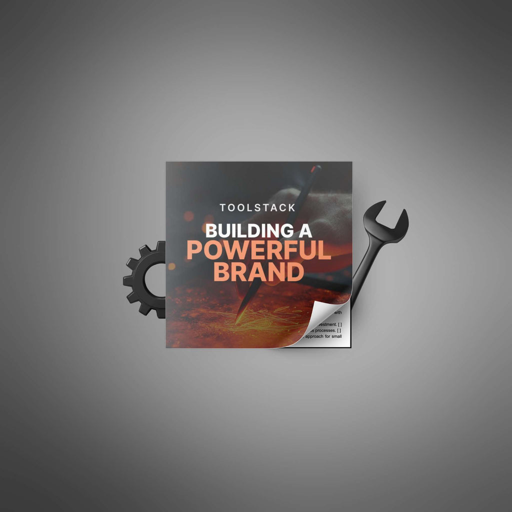 Building a Powerful Brand - Toolstack