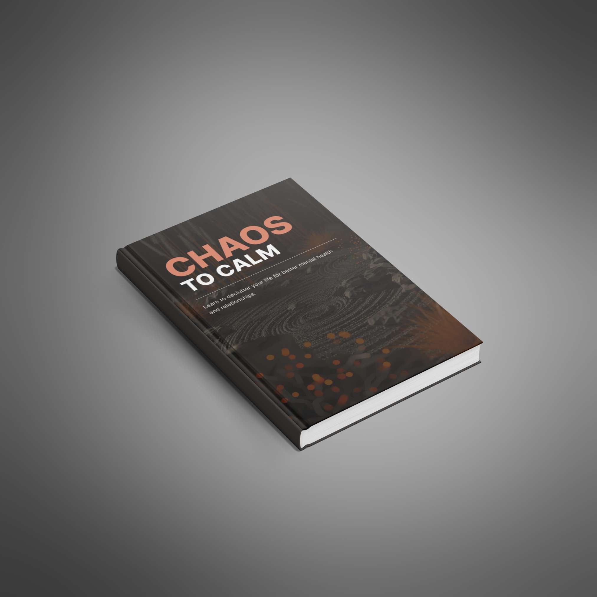 Chaos To Calm: Declutter & Organize Your Life