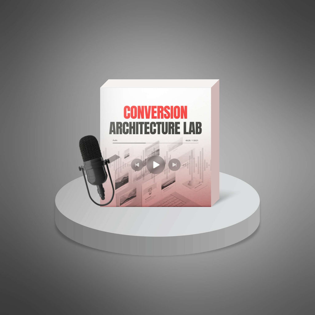 Conversion Architecture Lab – Podcast Series