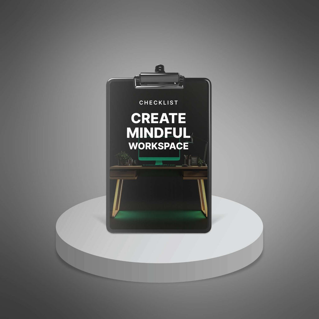 Create Mindful Workspace
