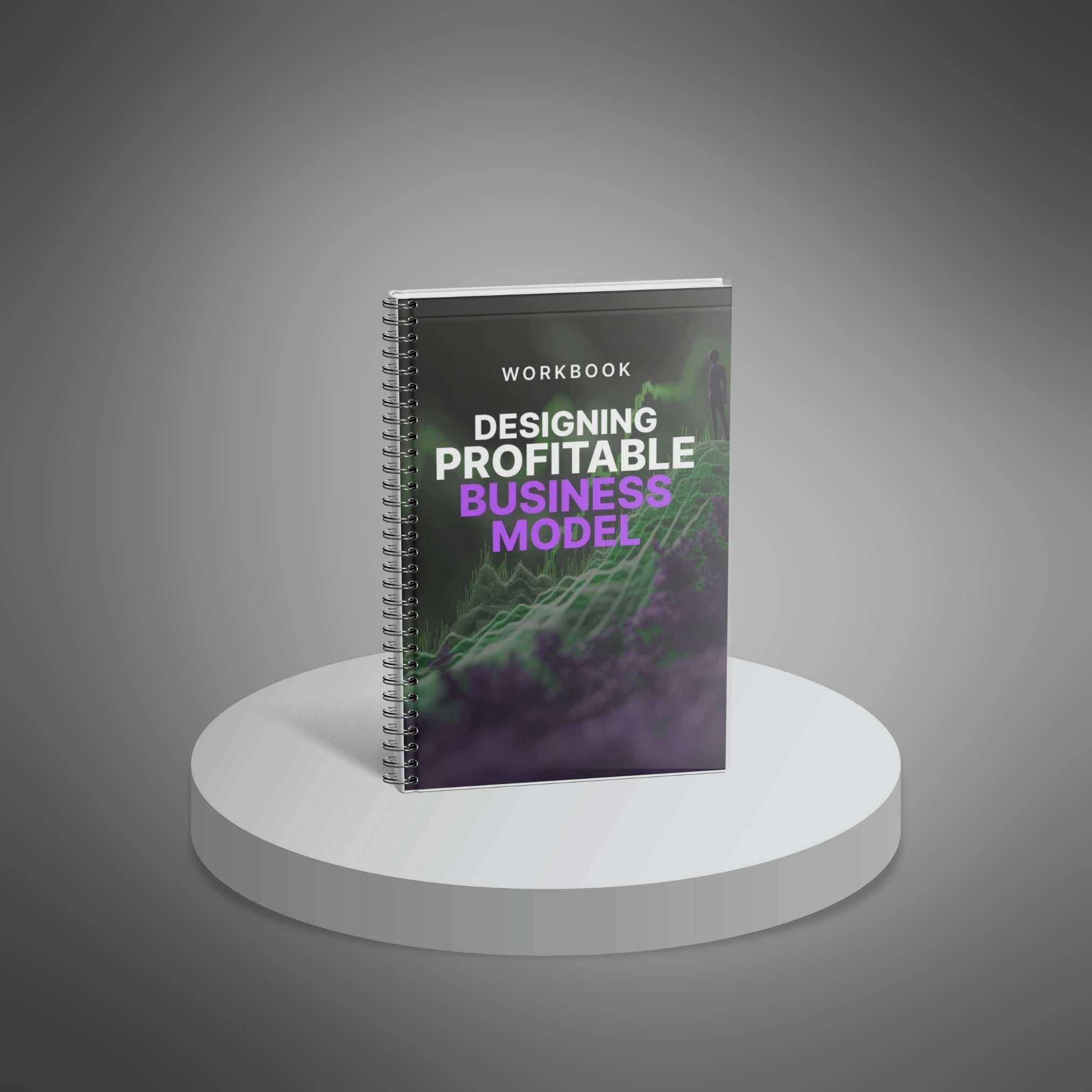 Designing a Profitable Business Model – Workbook