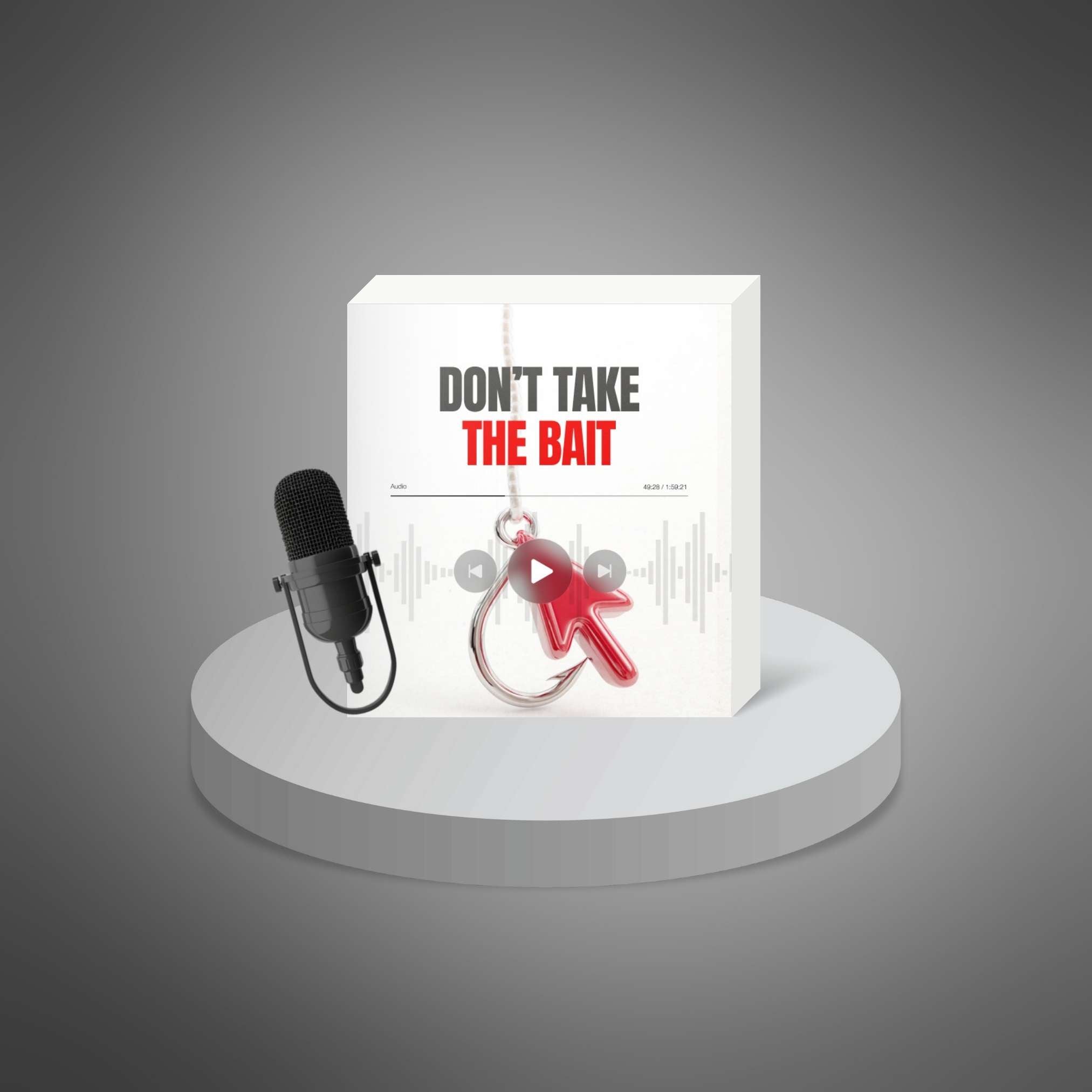 Don’t Take the Bait – Podcast Series
