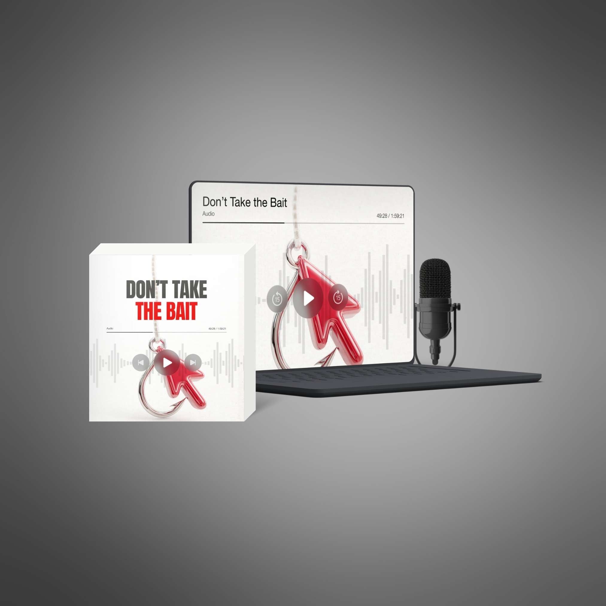 Don’t Take the Bait – Podcast Series