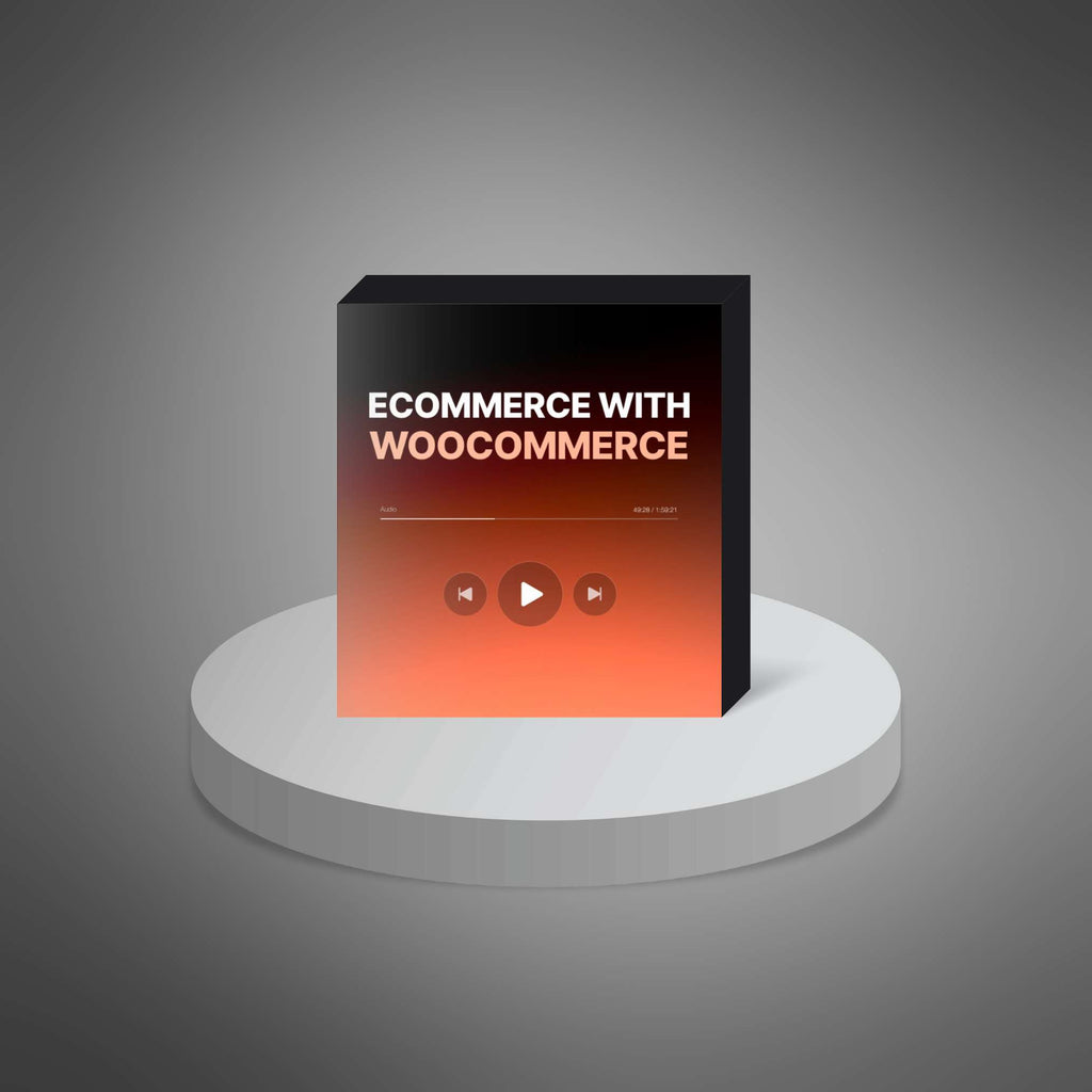 Ecommerce with WooCommerce – Step-by-Step Video Tutorials to Build and Automate Your Online Store