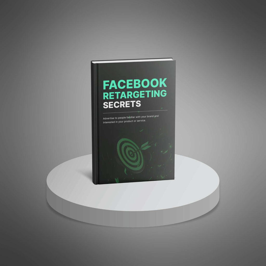 Facebook Retargeting Secrets: Turn Clicks into Customers & Boost Your Sales