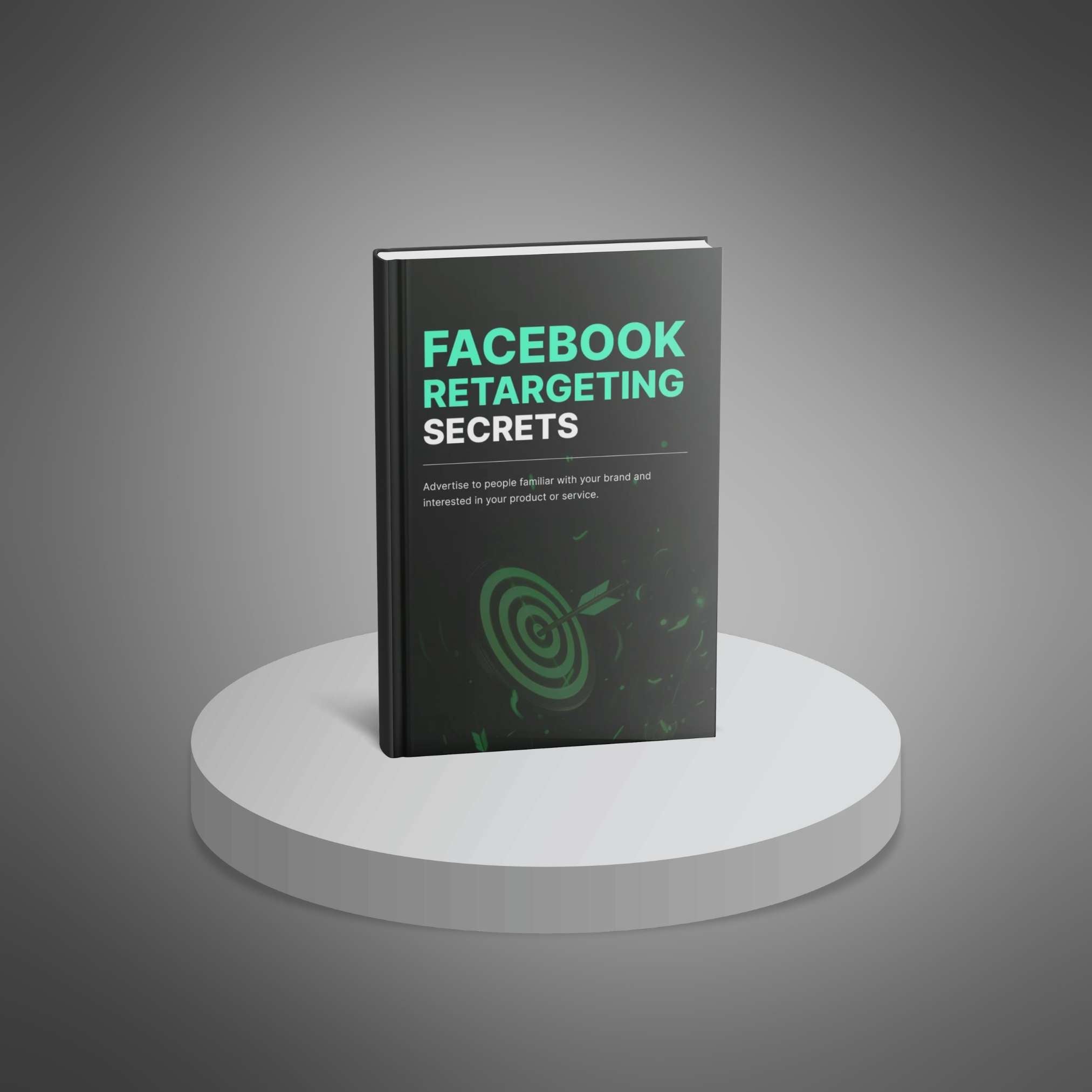 Facebook Retargeting Secrets: Turn Clicks into Customers & Boost Your Sales