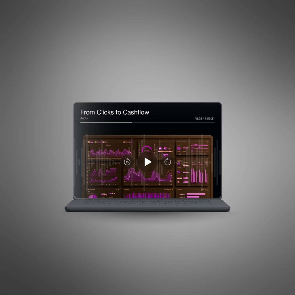 From Clicks to Cashflow – Podcast Series