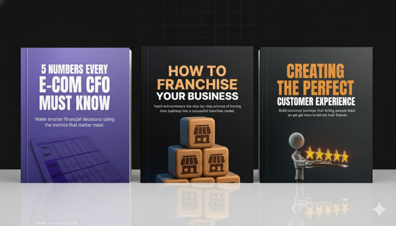 Create Unforgettable Experiences, Franchise Your Business & Master 5 Key E-Commerce Numbers