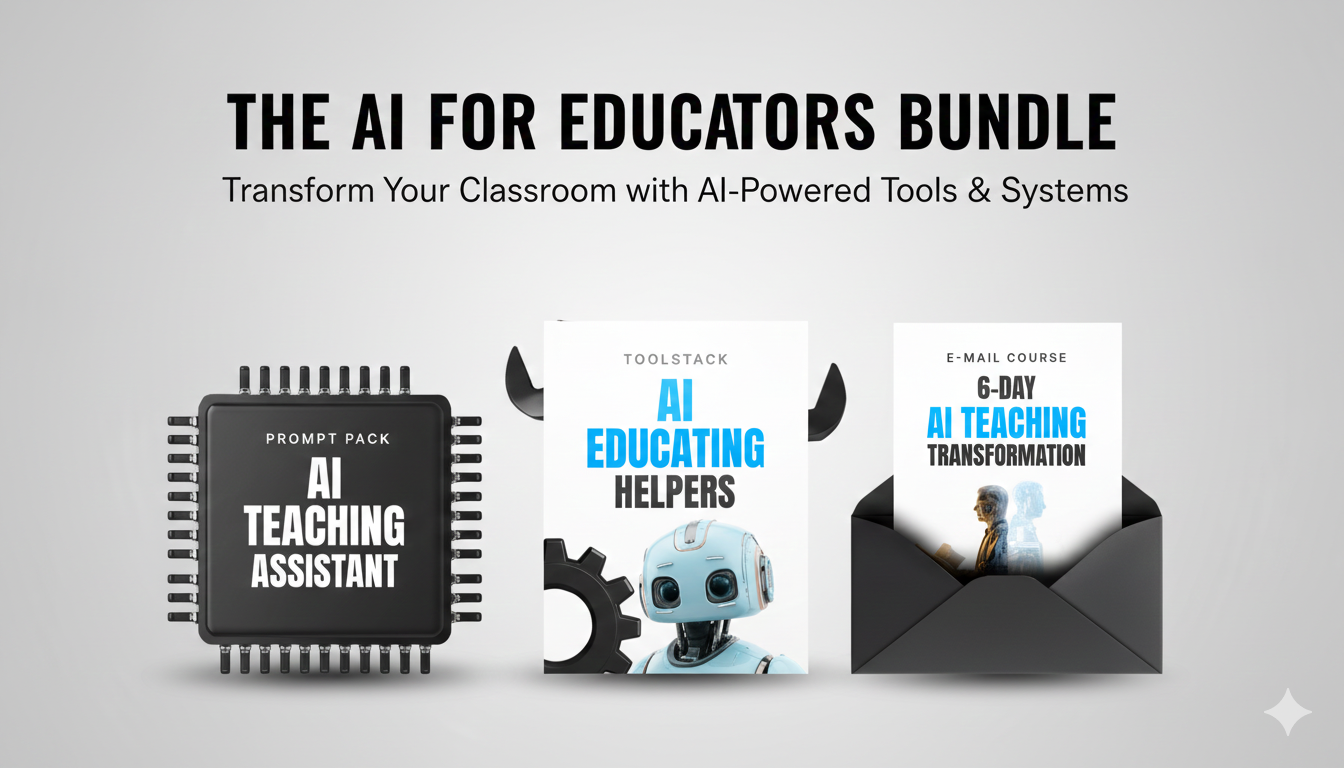 Transform Your Classroom in 6 Days with Tools & Prompts