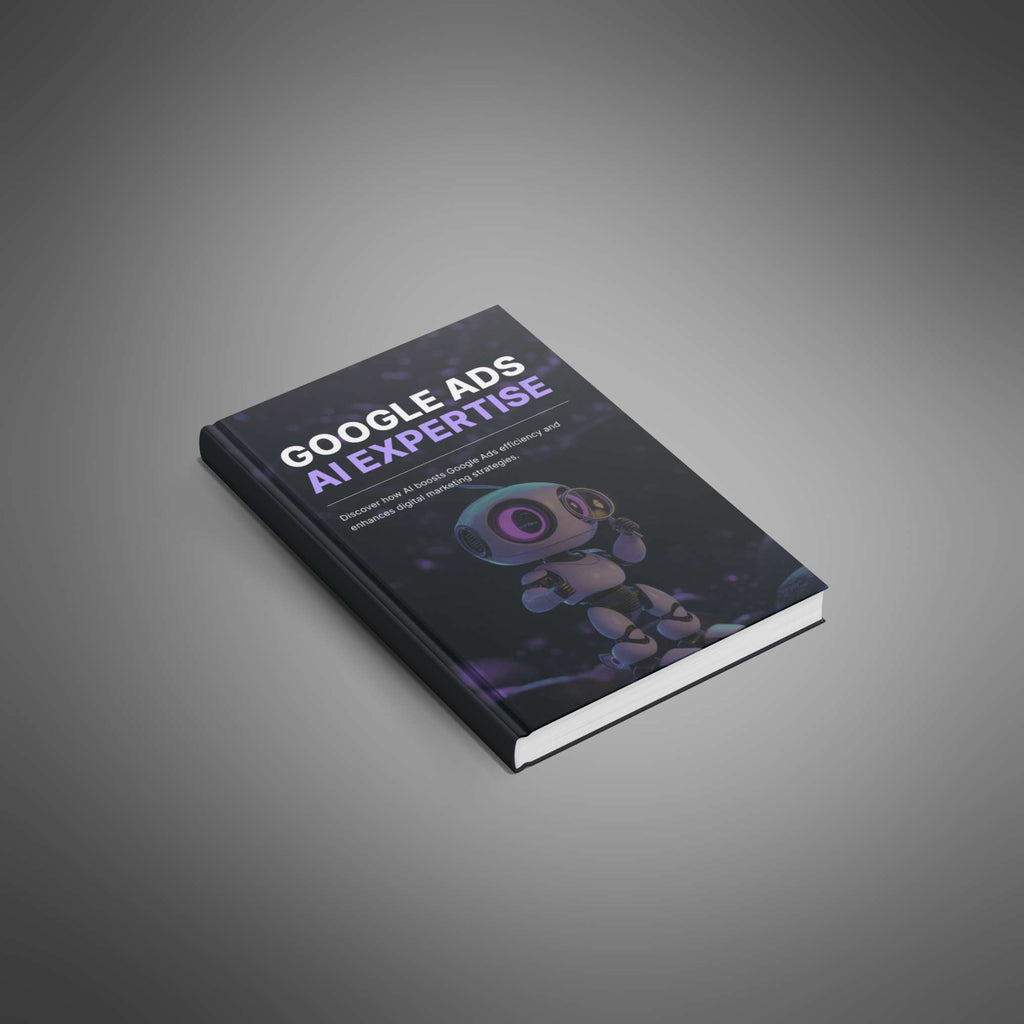 Google Ads with AI Expertise – Ebook