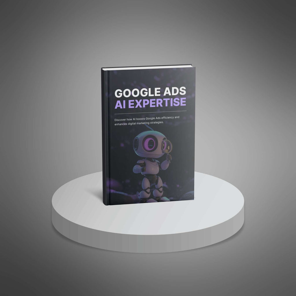 Google Ads with AI Expertise – Ebook