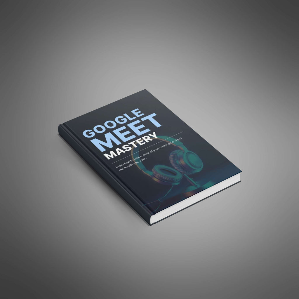 Google Meet Mastery – Ebook