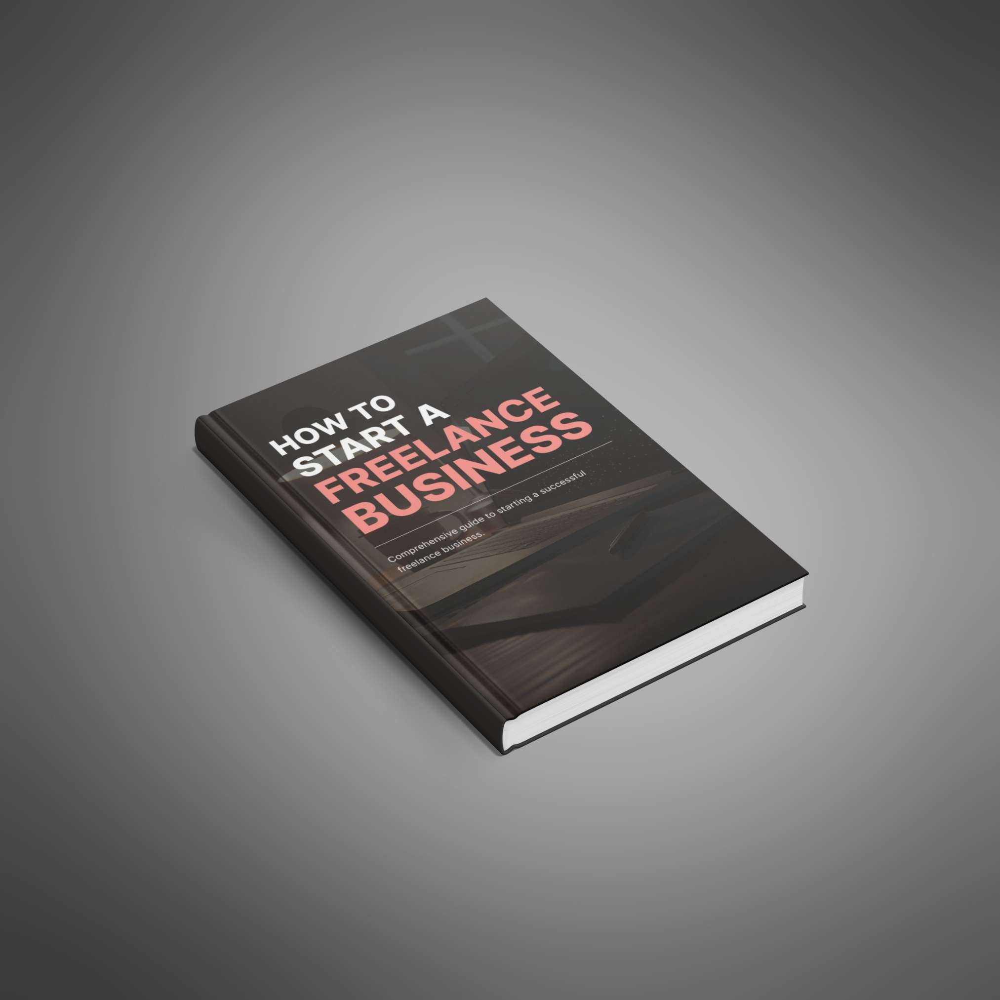How to Start a Freelance Business – Ebook