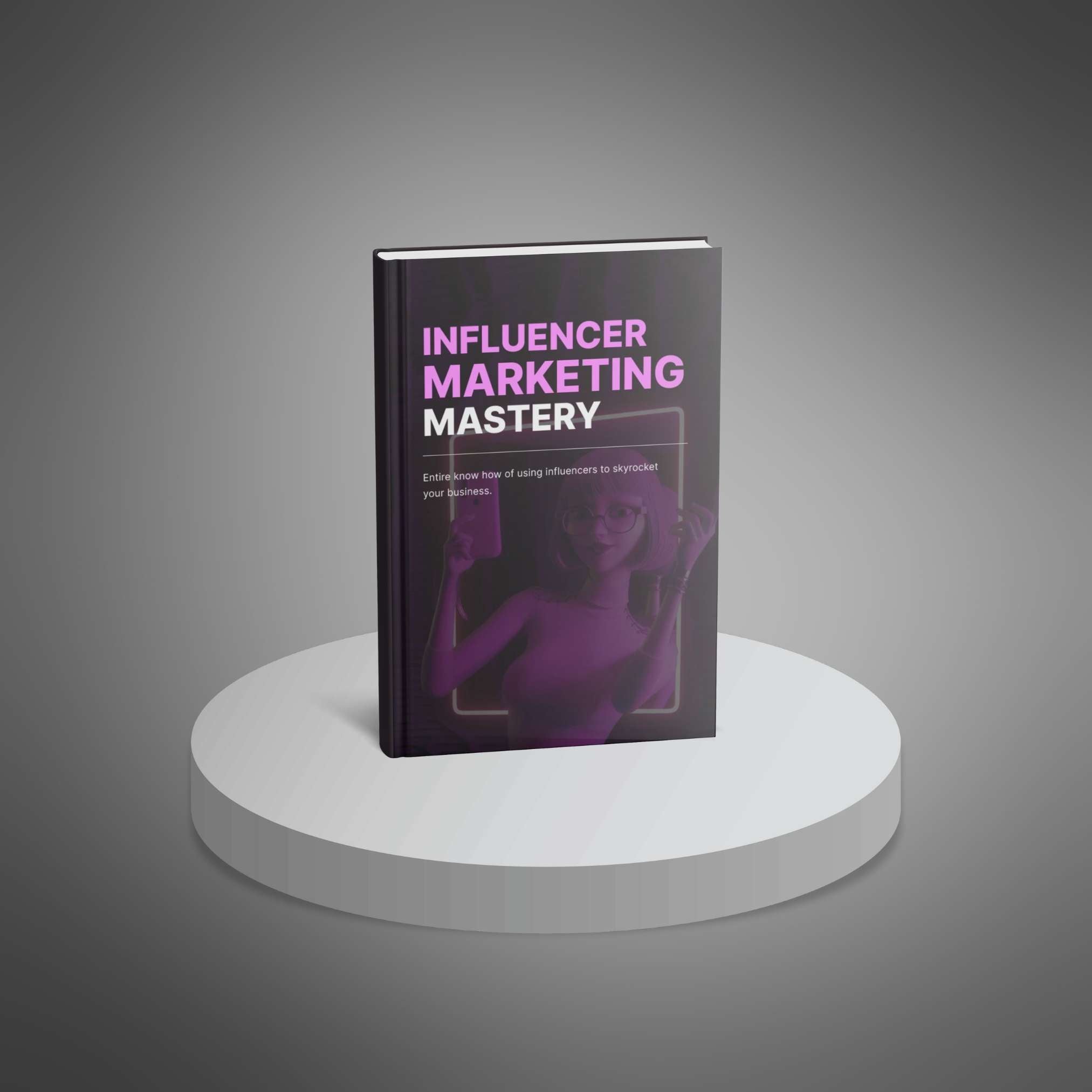 Influencer Marketing Mastery – Ebook