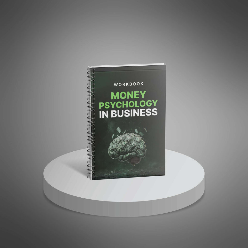 Money Psychology in Business – Interactive Workbook to Master Financial Mindset & Decision-Making