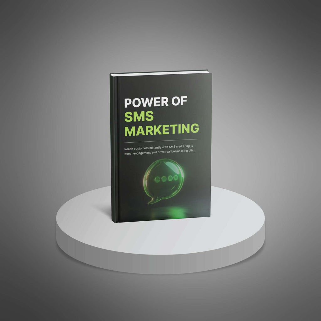 Power of SMS Marketing: Proven Strategies to Boost Sales, Engage Customers, and Grow Your Business