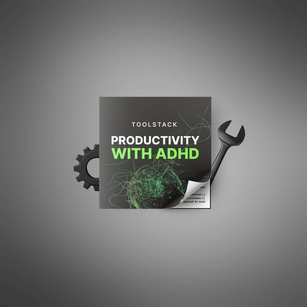 Productivity with ADHD - Toolstack