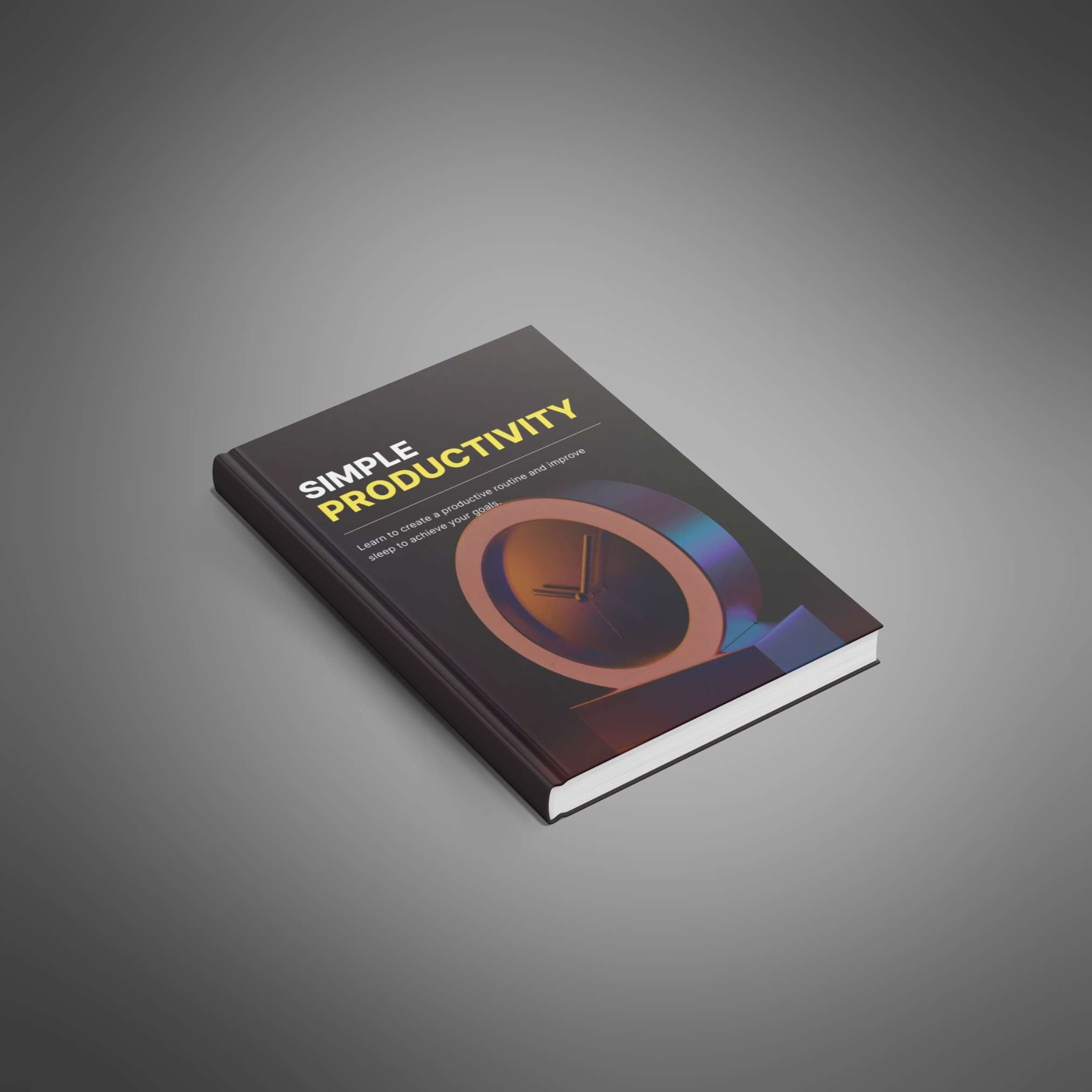 Simple Productivity: Time Management & Focus Made Easy