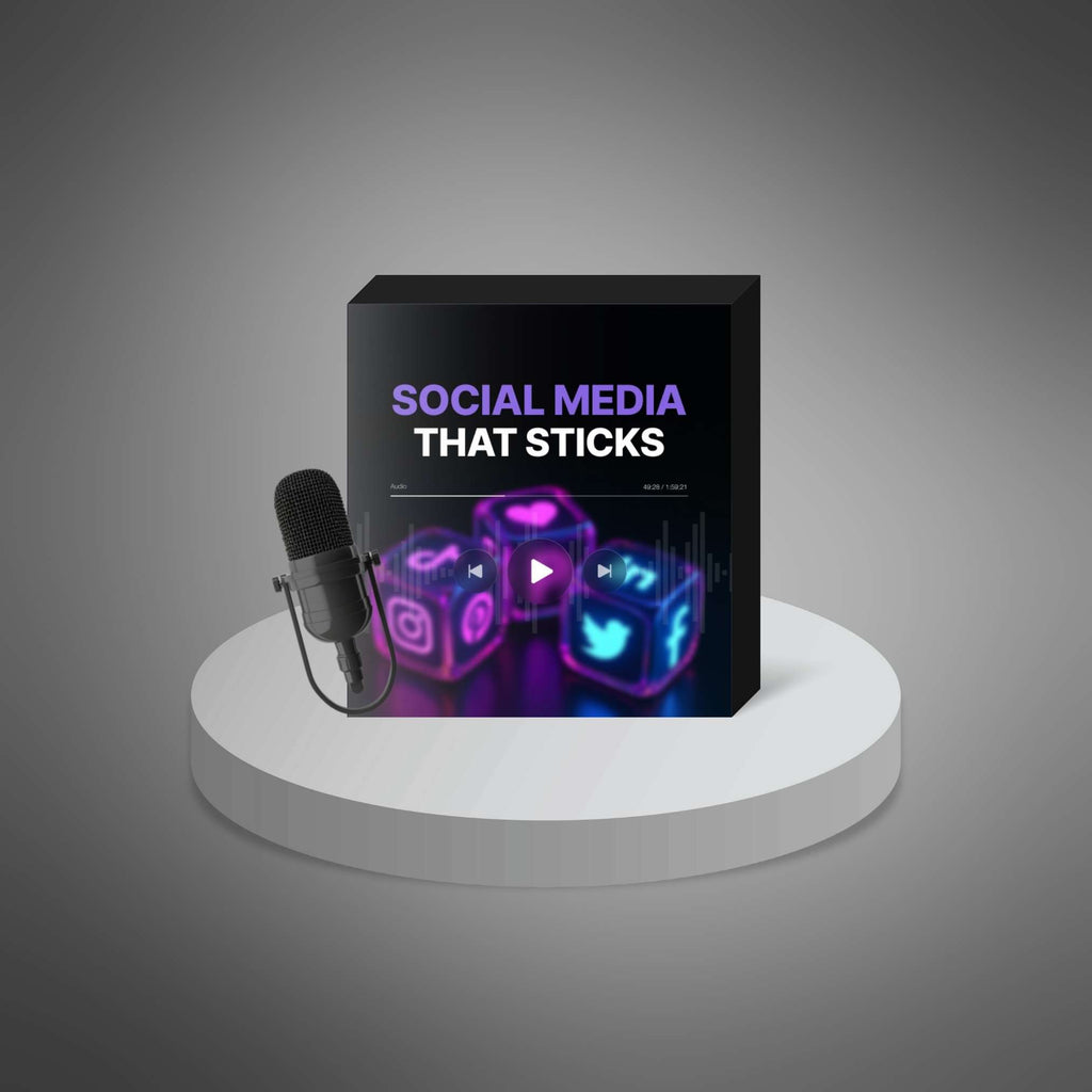 Social Media That Sticks: Grow Your Audience, Engagement & Influence Organically