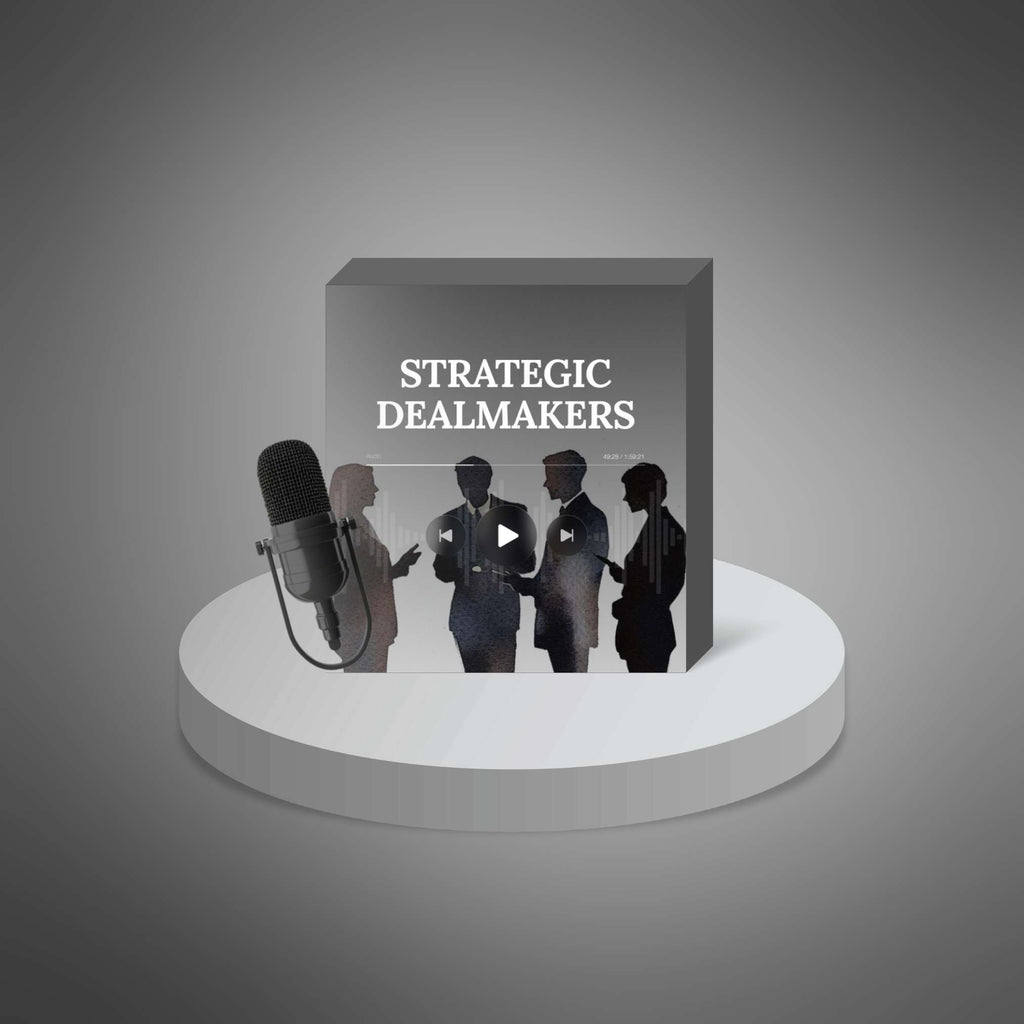 Strategic Dealmakers – Podcast Series