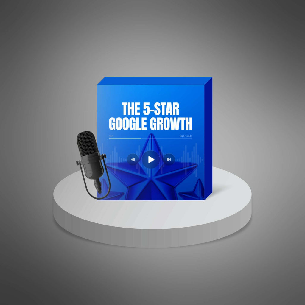 The 5-Star Google Growth: Build Trust, Reputation & Customer Loyalty