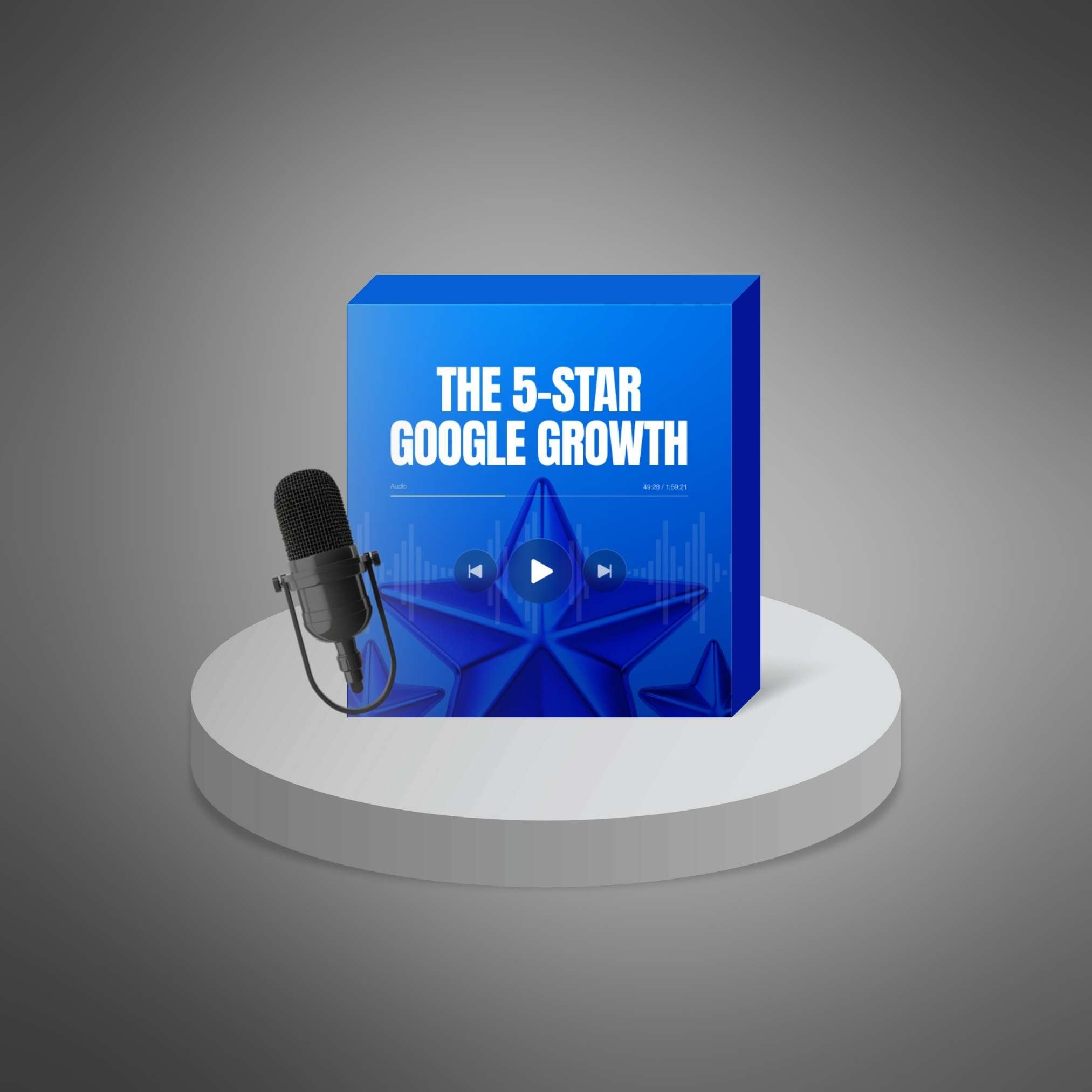 The 5-Star Google Growth: Build Trust, Reputation & Customer Loyalty