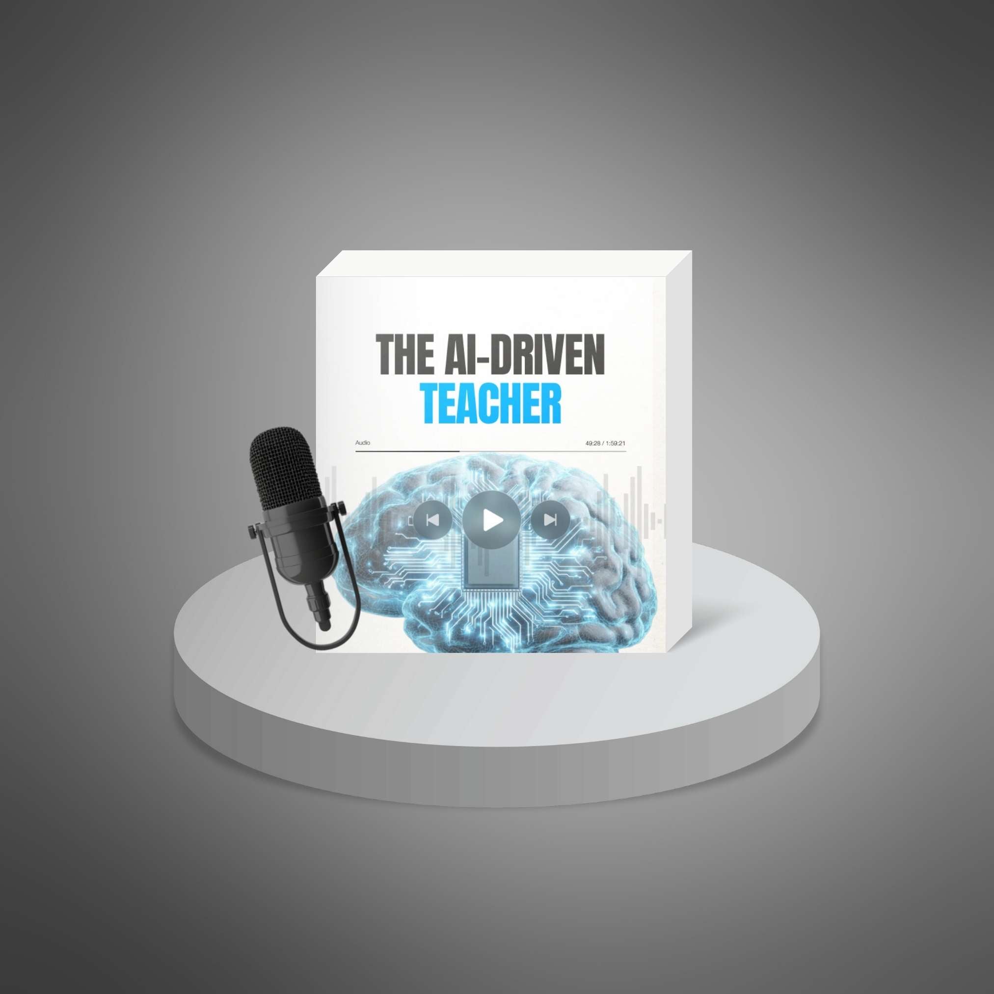 The AI-Driven Teacher – Podcast Series