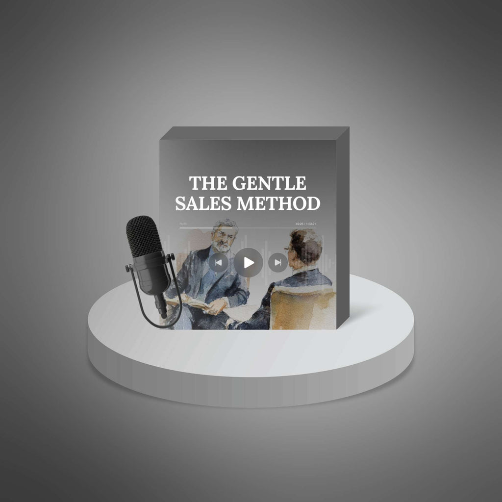 The Gentle Sales Method – Podcast Series