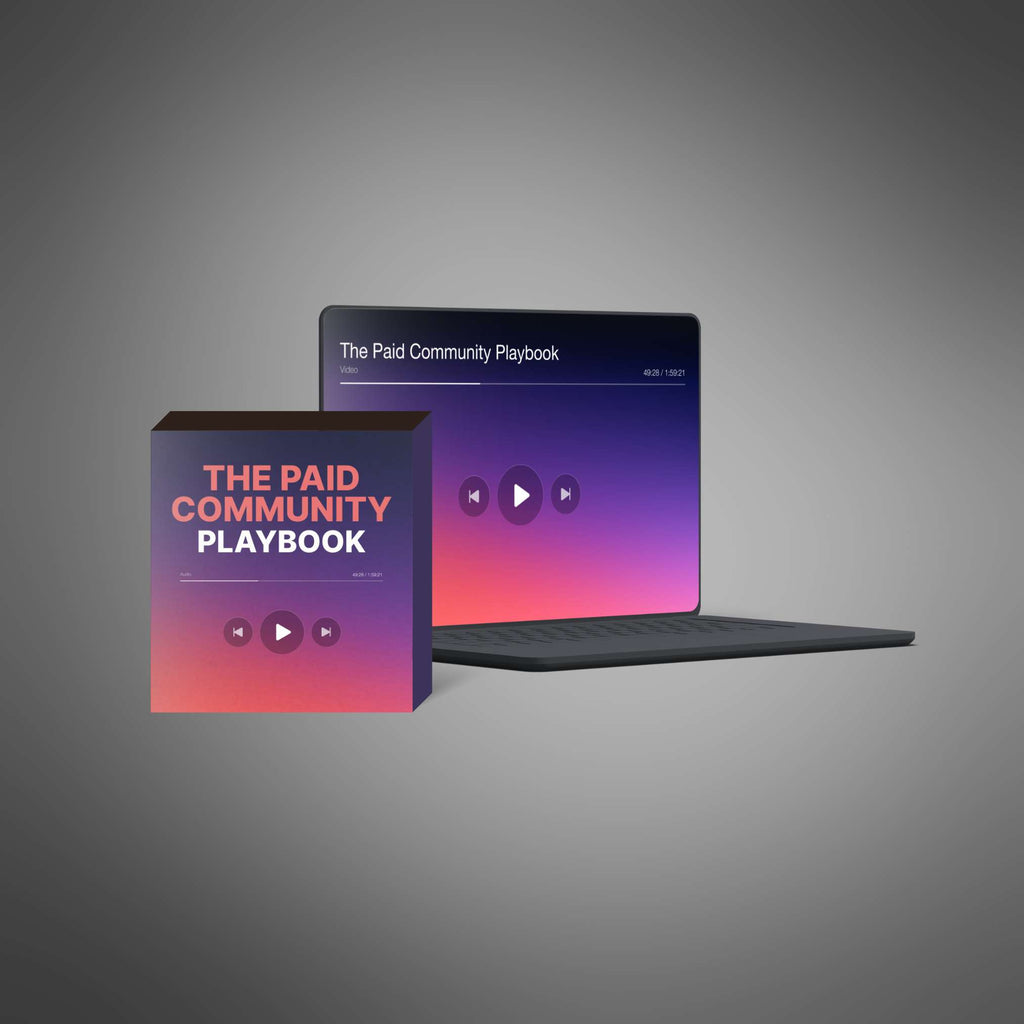 The Paid Community Playbook – 20 Step-by-Step Tutorials to Build, Manage & Monetize Online Communities