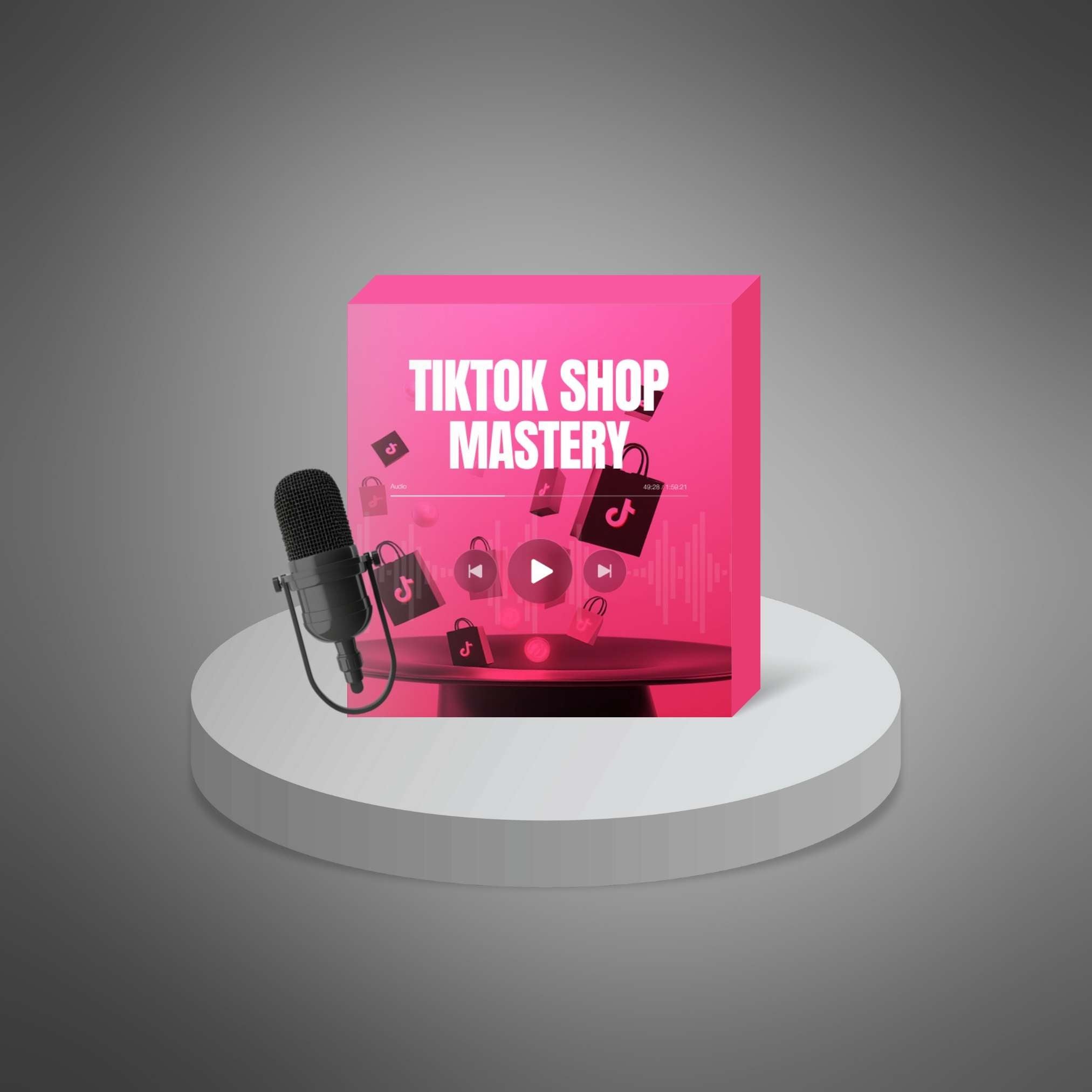 TikTok Shop Mastery – Podcast Series