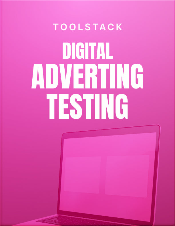 Digital Advertising Testing – Toolstack