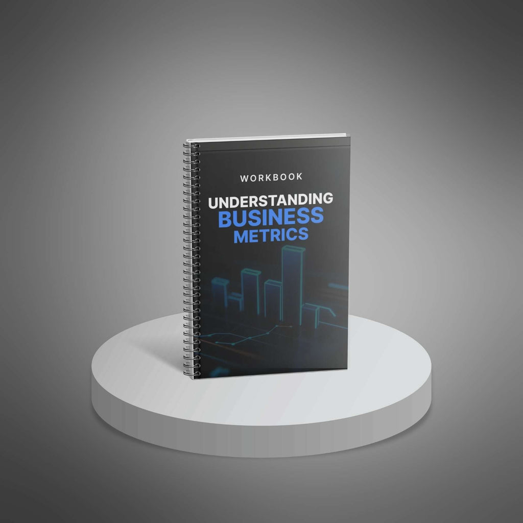 Understanding Business Metrics – Interactive Workbook to Track, Analyze & Grow Your Business