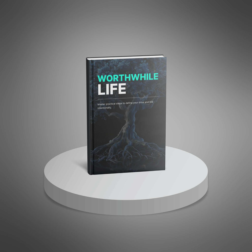 Worthwhile Life: Discovering Purpose and Fulfillment