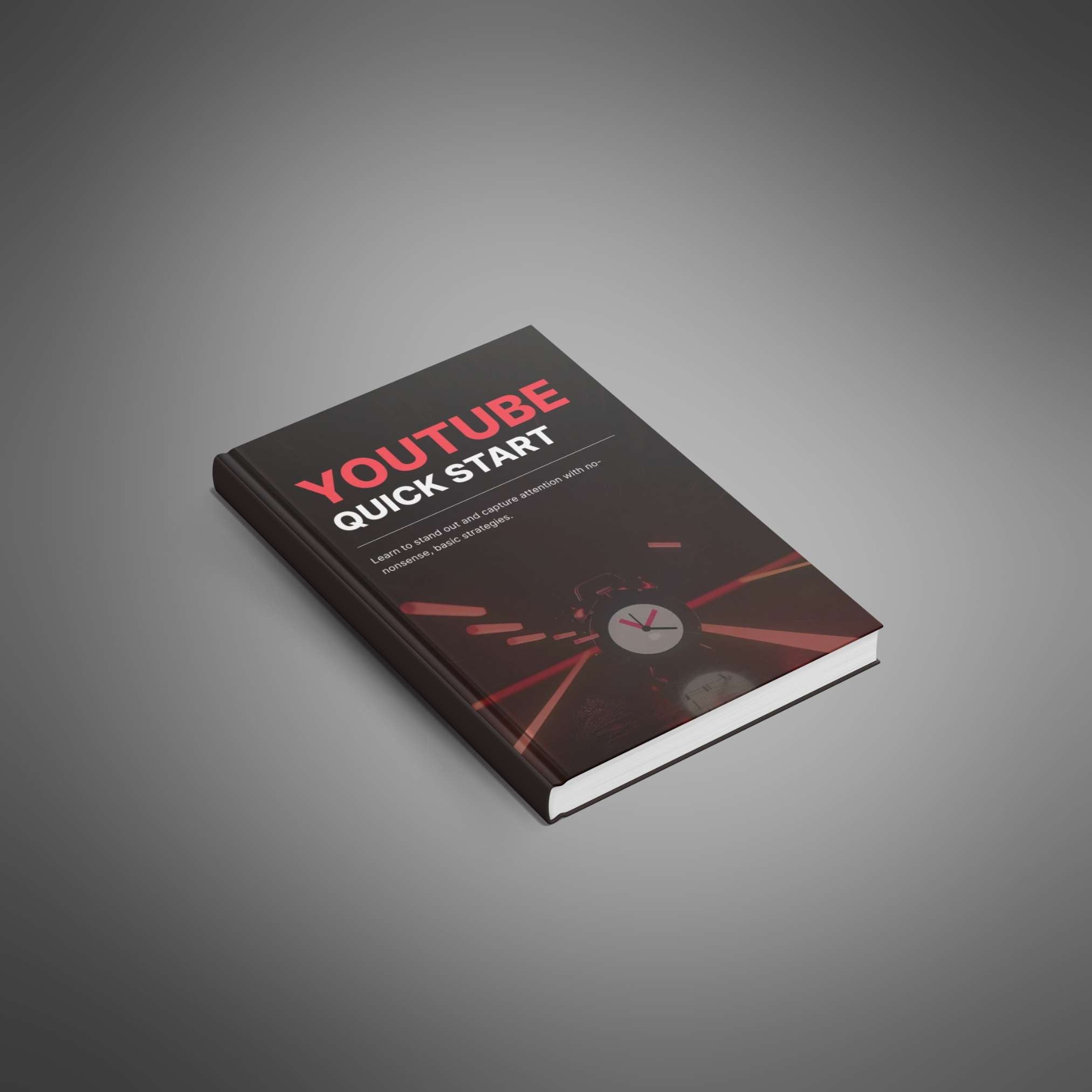 YouTube Quick Start: Step-by-Step Guide to Launch, Grow, and Monetize Your Channel