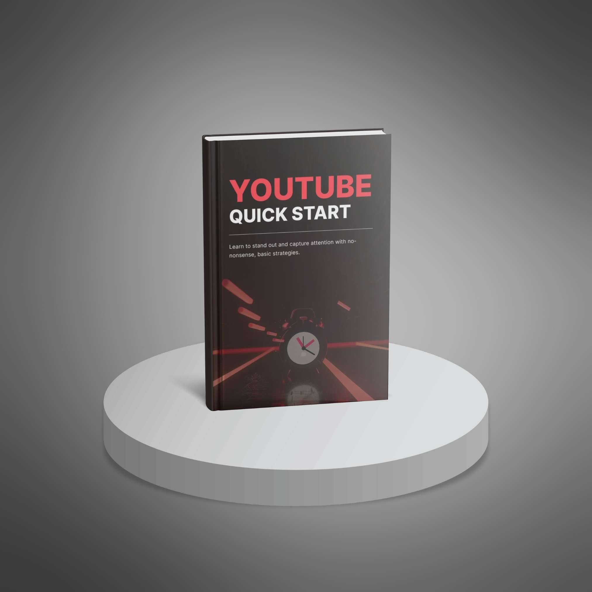 YouTube Quick Start: Step-by-Step Guide to Launch, Grow, and Monetize Your Channel