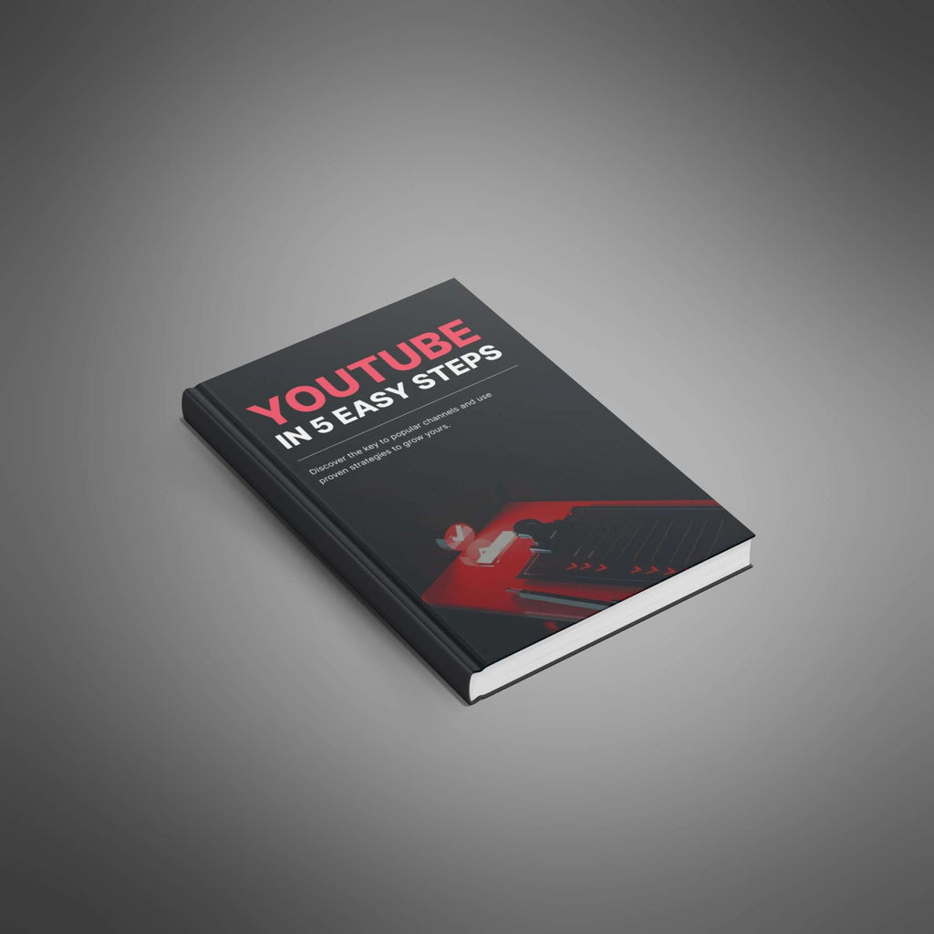 YouTube in 5 Easy Steps: Simple Guide to Build, Grow, and Succeed on YouTube